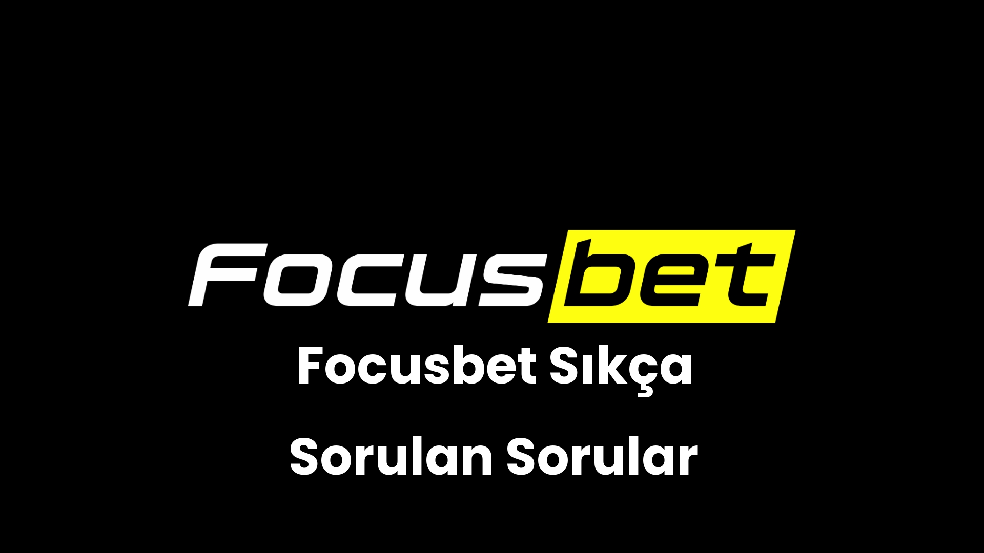 focusbet sikca sorulan sorular 49